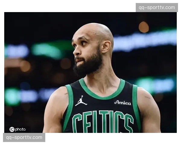 凯尔特人怀特关键作用凸显 争冠球队板凳深度价值评估